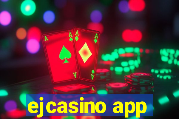 ejcasino app